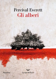 Gli alberi - Percival Everett