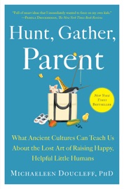 Book Hunt, Gather, Parent - Michaeleen Doucleff
