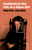 Incidents In the Life of a Slave Girl - Harriet Jacobs