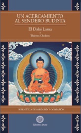 Un Acercamiento al sendero budista Vol 1 - Su Santidad el Dalai LAMA & Thubten Chodron