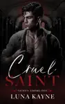 Cruel Saint by Luna Kayne Book Summary, Reviews and Downlod