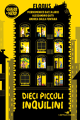 Dieci piccoli inquilini - Pierdomenico Baccalario & Alessandro Gatti