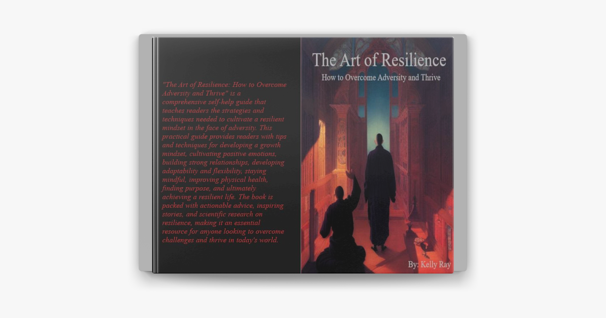 â žthe Art Of Resilience How To Overcome Adversity And Thrive By Kelly
