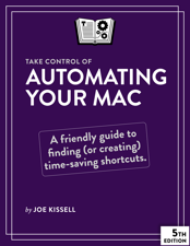 Take Control of Automating Your Mac, Fifth Edition - Joe Kissell Cover Art
