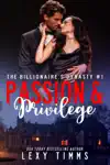 Passion and Privilege by Lexy Timms Book Summary, Reviews and Downlod