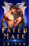 Fated Mate by Trink Book Summary, Reviews and Downlod