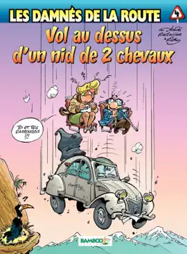 Read: Les damnés de la route - Tome 4 - Book Vol au dessus d'un nid de 2 CV
