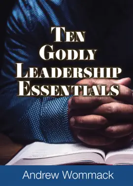 Ten Godly Leadership Essentials