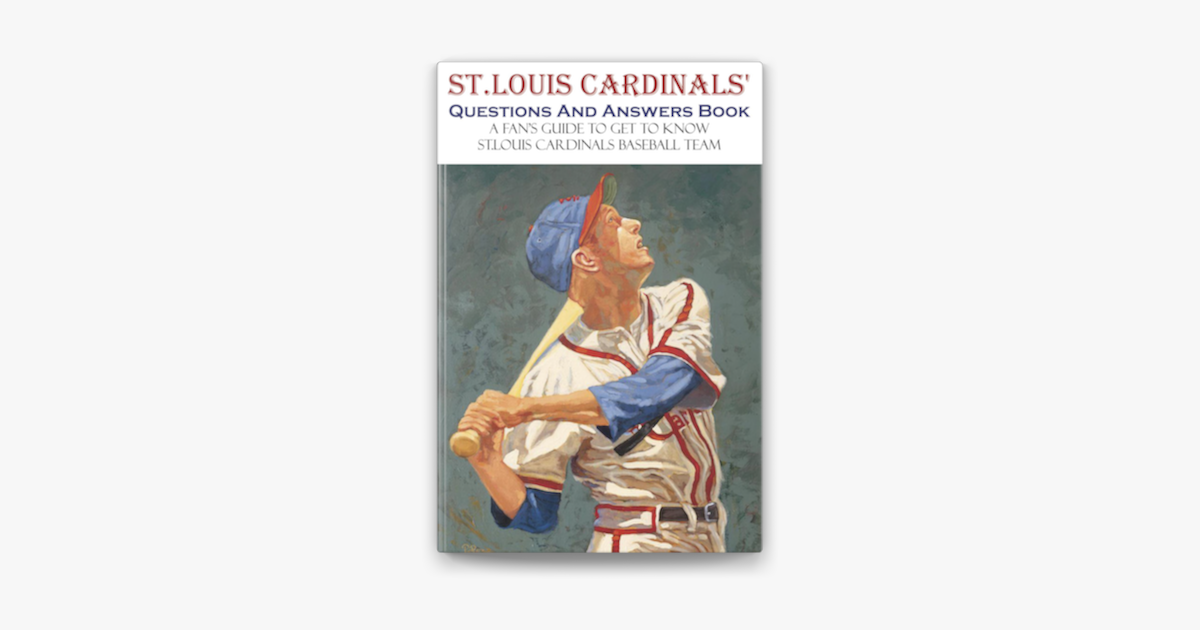 Trivia About St Louis Cardinals Team: How Well Do You Understand St Louis  Cardinals Team: St Louis Cardinals Team Book (Paperback), Napa Bookmine