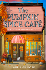 The Pumpkin Spice Café - Laurie Gilmore Cover Art