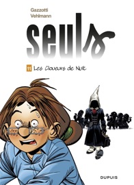 Seuls - Tome 11 - Les cloueurs de nuit - Bruno Gazzotti & Fabien Vehlmann