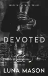 Devoted by Luna M Book Summary, Reviews and Downlod