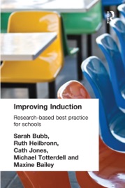 Improving Induction - Maxine Bailey, Sara Bubb, Ruth Heilbronn, Cath Jones & Michael Totterdell