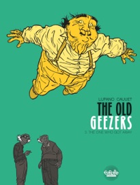 The Old Geezers - Volume 3 - The One Who Got Away - Wilfrid Lupano