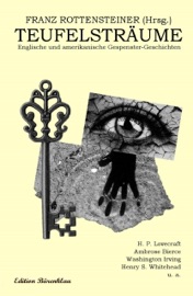Teufelsträume: Englische und amerikanische Gespenster-Geschichten - H. P. Lovecraft, Washington Irving, Henry S. Whitehead, Franz Rottensteiner, Karl Satmary, Gustav Meyrnik, Christian Dörge, Ambrose Bierce & Edgar Allan Poe