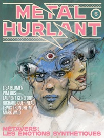 Métal Hurlant N°5 - Mark Waid, Lewis Trondheim, Enki Bilal, Richard Guérineau, Pim Bos, Lisa Blumen, Laurent Genefort, Monty Cantsin, Jean-Michel Ponzio, Bruno Lecigne, Lane Milburn, Thierry Martin, Nap Kawon, Arnaud Le Gouëfflec, Laurent Siefer, Natacha Ruck, Matthew Sheean, Nikolai Pisarev, Seera, Léo Quiévreux, Simon Roy, Ken Grobe, Simon BAILLY, Elie Huault, Afif Khaled, Facundo López, Yann Bécu, Sagar Fornies, Tim Adam, Jerry Frissen, Jim Bishop, Aurélie Crop & Alexis Vitrebert