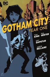 Gotham City: Year One - Tom King & Phil Hester