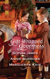 Gift-Wrapped Governess - Sophia James, Annie Burrows & Marguerite Kaye
