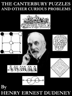 The Canterbury Puzzles and Other Curious Problems by Henry Ernest Dudeney