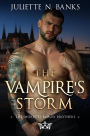 The Vampire's Storm - Steamy Paranormal Romance - Juliette N Banks