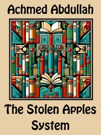 The Stolen Apples System - Achmed Abdullah