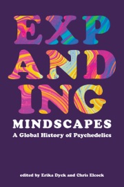 Expanding Mindscapes - Erika Dyck & Chris Elcock