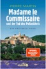 Madame le Commissaire und der Tod des Polizeichefs von Pierre Martin