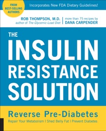 The Insulin Resistance Solution - Rob Thompson & Dana Carpender