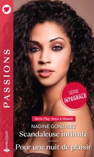 Scandaleuse intimité - Pour une nuit de plaisir by Nadine Gonzalez