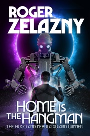 Home is the Hangman - Roger Zelazny