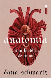 Anatomia - Dana Schwartz