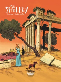 Shelley - Volume 2 - Mary Shelley - Daniel Casanave & Vandermeulen