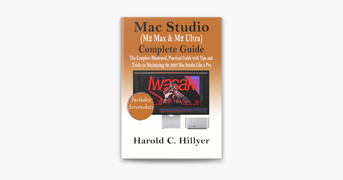 Mac Studio (M2 Max & M2 Ultra) Complete Guide on Apple Books