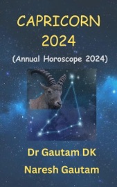 Capricorn 2024 - Dr Gautam DK & Naresh Gautam