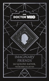 Doctor Who: Imaginary Friends - Doctor Who & Jacqueline Rayner