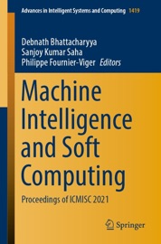 Machine Intelligence and Soft Computing - Debnath Bhattacharyya, Sanjoy Kumar Saha & Philippe Fournier-Viger