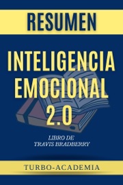 Inteligencia Emocional 2.0 por Travis Bradberry Resumen