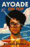 Ayoade on Top by Richard Ayoade Book Summary, Reviews and Downlod