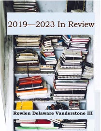 2019-2023 in Review - Rowlen Delaware Vanderstone III