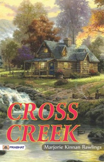 Cross Creek by Marjorie Kinnan Rawlings