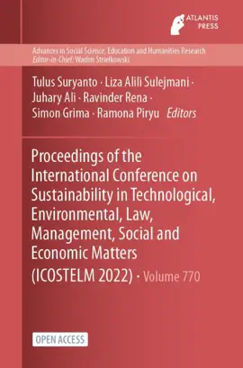 Read: Proceedings of the International Conference on Sustainability in Technological, Environmental, Law, Management, Social and Economic Matters (ICOSTELM Book 2022)