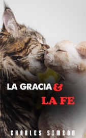 La Gracia Y La Fe - Charles Simeon
