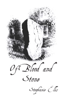 Of Blood and Stone by Stephanie Ellis