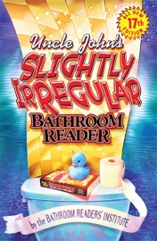 Uncle John's Slightly Irregular Bathroom Reader - Bathroom Readers' Institute