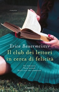 Il club dei lettori in cerca di felicità by Erica Bauermeister