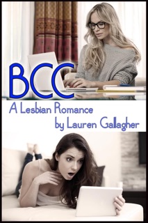 BCC: A Lesbian Romance by Lauren Gallagher