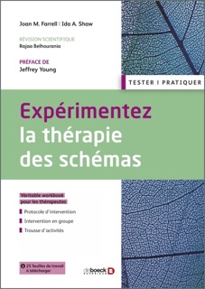 Expérimentez la thérapie des schémas by Jeffrey E. Young, Joan M. Farrell, Rajaa Belhourania, Ida Shaw & Jeffrey Young