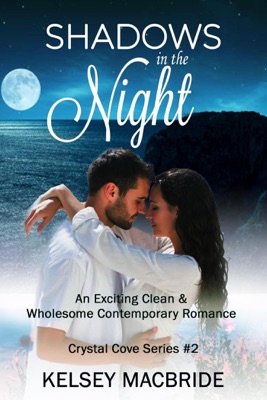 Shadows in the Night: A Clean & Wholesome Contemporary Romance