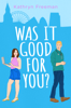 Was It Good For You? - Kathryn Freeman
