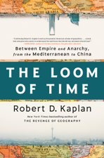 The Loom of Time - Robert D. Kaplan Cover Art